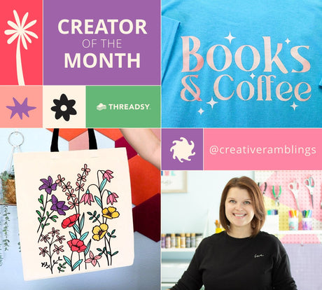 July Creator Of The Month, @creativeramblings - Threadsy